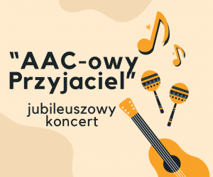 Jubileuszowy koncert „AAC-owy Przyjaciel”